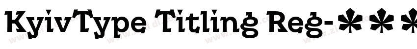 KyivType Titling Reg字体转换 KyivType Titling Reg字体转换